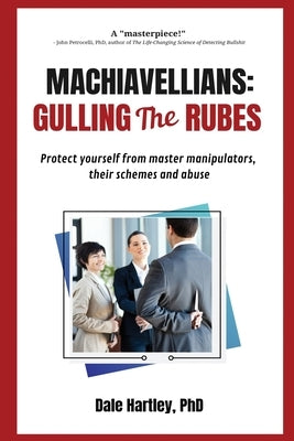 Machiavellians: Gulling the Rubes Paperback Moonshine Cove Publishing, LLC