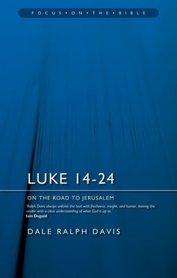 Luke 14-24: On the Road to Jerusalem Paperback Christian Focus Publications