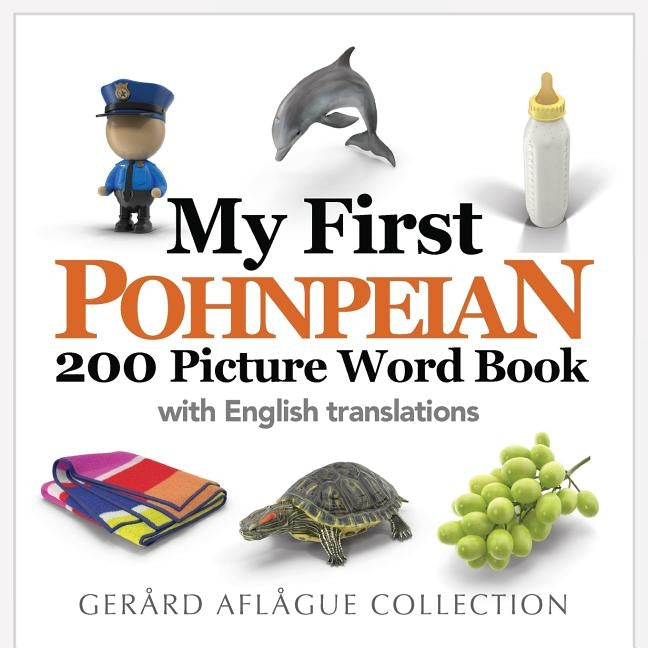 My First Pohnpeian 200 Picture Word Book Paperback Createspace Independent Publishing Platform