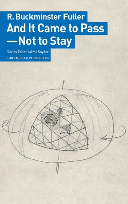 And It Came to Pass--Not to Stay Paperback Lars Muller Publishers