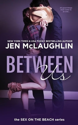Between Us: Sex on the Beach by McLaughlin, Jen
