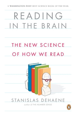 Reading in the Brain: The New Science of How We Read Penguin Books