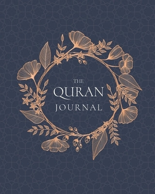 The Quran Journal: 365 Verses to Learn, Reflect Upon, and Apply by Islamova, Umeda