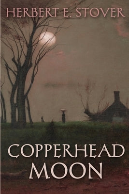 Copperhead Moon Paperback Catamount Press