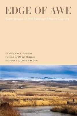 Edge of Awe: Experiences of the Malheur-Steens Country by Contreras, Alan L.