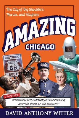 Amazing Chicago Paperback Reedy Press