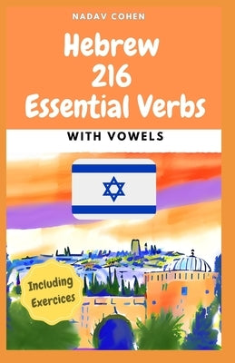 Hebrew: 216 Essential Verbs by Cohen, Nadav