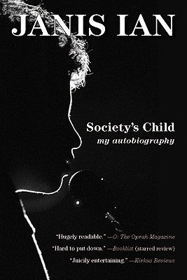 Society's Child: My Autobiography by Ian, Janis