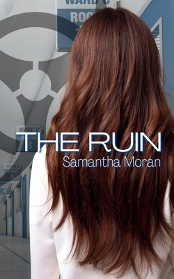 The Ruin by Moran, Samantha