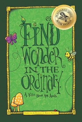 Find Wonder in the Ordinary: A Kid's Book for Adults Paperback Independently Published