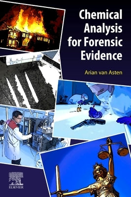 Chemical Analysis for Forensic Evidence by Van Asten, Arian