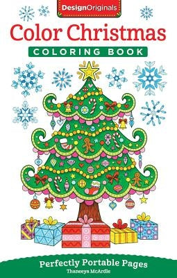 Color Christmas Coloring Book: Perfectly Portable Pages by McArdle, Thaneeya