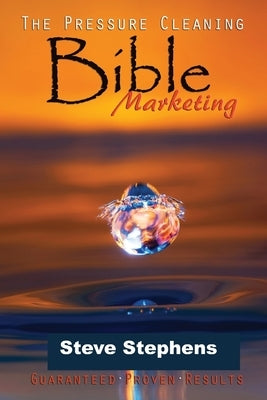 The Pressure Cleaning Bible: Marketing Paperback Independently Published