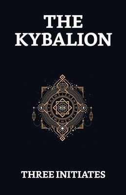 The Kybalion Paperback True Sign Publishing House