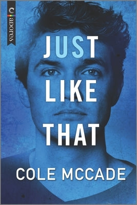 Just Like That: An Age Gap Romance by McCade, Cole