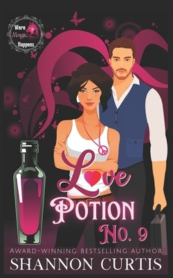 Love Potion No. 9: A Were Magic Happens Paranormal Romantic Suspense by Curtis, Shannon