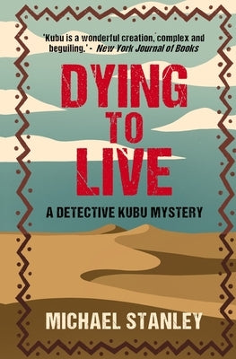 Dying to Live: A Detective Kubu Mystery Paperback White Sun Books