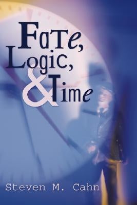 Fate, Logic, and Time Paperback Resource Publications (CA)