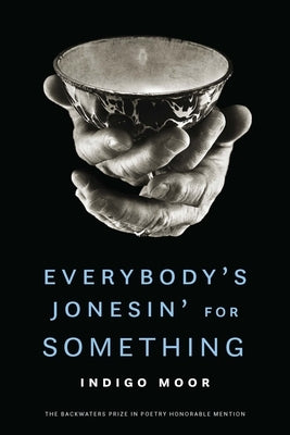 Everybody's Jonesin' for Something Paperback Backwaters Press