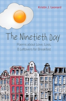 The Ninetieth Day: Poems about Love, Loss, & Leftovers for Breakfast Paperback Poetry Box