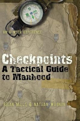 Checkpoints: A Tactical Guide to Manhood Paperback Th1nk Books