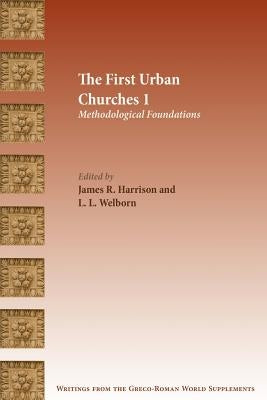 The First Urban Churches 1: Methodological Foundations Paperback SBL Press