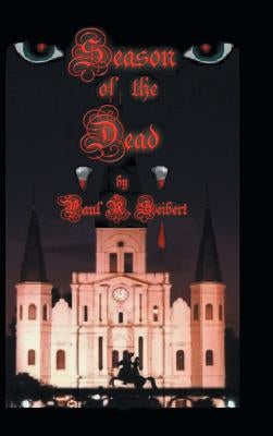 Season of the Dead by Seibert, Paul R.