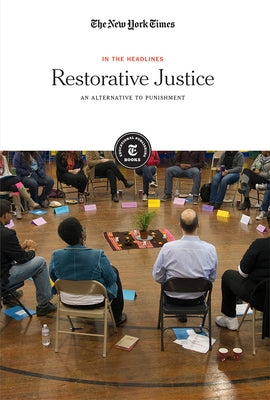 Restorative Justice: An Alternative to Punishment Paperback New York Times Educational Publishing
