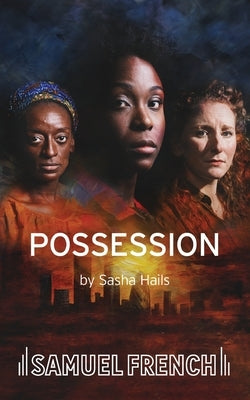 Possession by Hails, Sasha