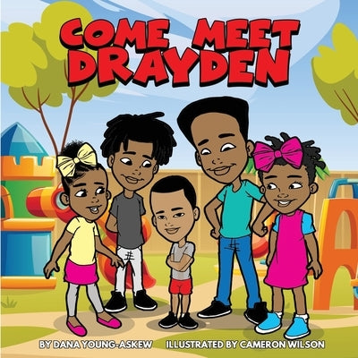 Come Meet Drayden Paperback Independently Published
