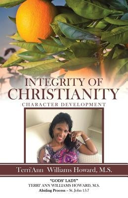 Integrity of Christianity: Character Development Paperback WestBow Press