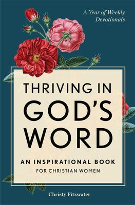 Thriving in God's Word: An Inspirational Book for Christian Women Paperback Rockridge Press