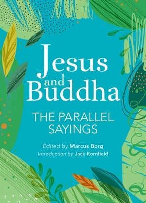 Jesus and Buddha: The Parallel Sayings Paperback Bookpack Inc