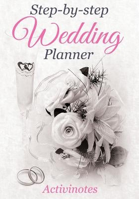 Step-by-Step Wedding Planner by Activinotes