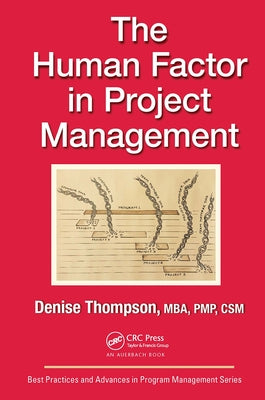 The Human Factor in Project Management by Thompson, Denise