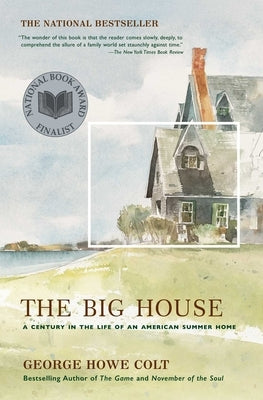 The Big House: A Century in the Life of an American Summer Home Paperback Scribner Book Company