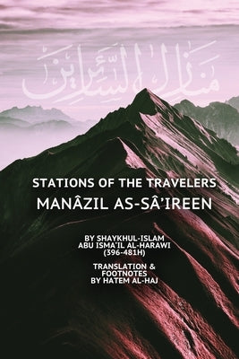 Stations of the Travelers: Manâzil as-Sâ'ireen by Sadler, Amina