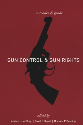 Gun Control and Gun Rights: A Reader and Guide Paperback New York University Press