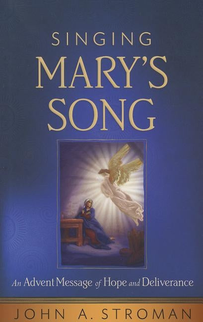 Singing Mary's Song: An Advent Message of Hope and Deliverance Paperback Upper Room Books