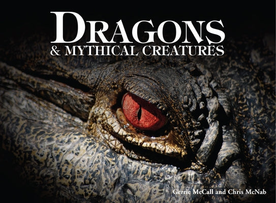 Dragons & Mythical Creatures by McCall, Gerrie