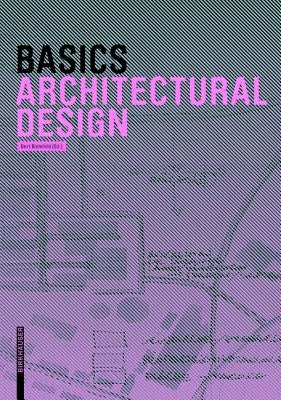 Basics Architectural Design by Bielefeld, Bert
