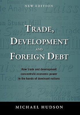 Trade, Development and Foreign Debt Paperback Islet