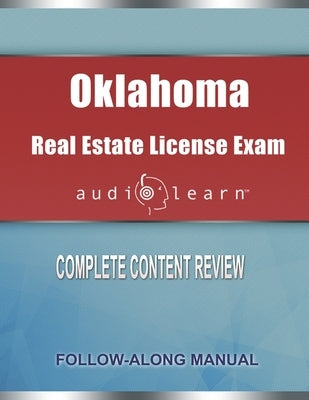 Oklahoma Real Estate License Exam AudioLearn: Complete Audio Review for the Real Estate License Examination in Oklahoma! Paperback Independently Published