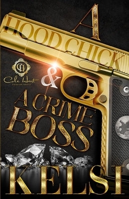 A Hood Chick & A Crime Boss: An African American Romance Paperback Independently Published