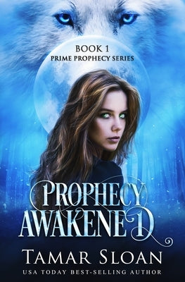 Prophecy Awakened: Prime Prophecy Series Book 1 Paperback Jess Connors Publishing