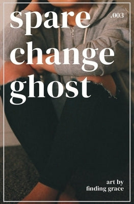 spare change ghost .003 Paperback Grace Gellatly