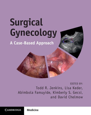 Surgical Gynecology: A Case-Based Approach Paperback Cambridge University Press