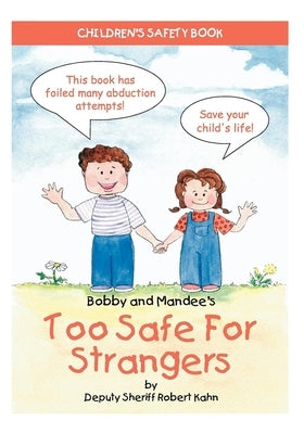 Bobby and Mandee's Too Safe for Strangers: Children's Safety Book Paperback Future Horizons
