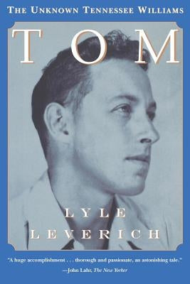 Tom: The Unknown Tennessee Williams Paperback W. W. Norton & Company