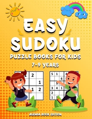Easy Sudoku Puzzle Books For Kids: 180 Easy Sudoku Puzzles For Kids And Beginners - Ages 7-9 - 4x4, 6x6 and 9x9, With Solutions Paperback Independently Published